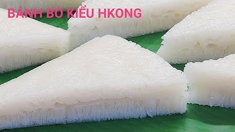 Bánh Bò Truyền Thống Người  Hoa - Siêu Đơn Giản - white Sugar sponge cake
