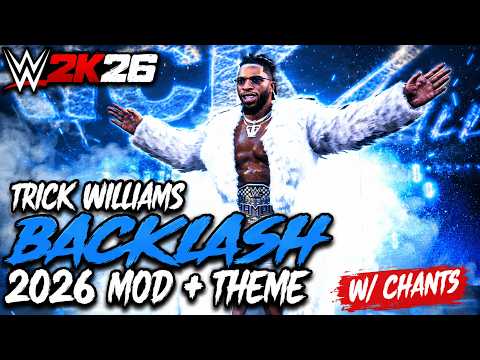 WWE 2K26 PC Mods - TRICK WILLIAMS BACKLASH 2026 + THEME W/ CHANTS