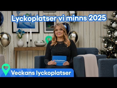 Lyckoplatser vi minns 2025 | Veckans lyckoplatser