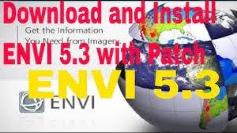 How to Install ENVI 5 3 in Windows 10