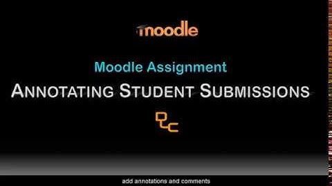 Moodle Assignment: Annotating Student Work