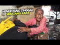 MAK IRUN NENEK 100 TAHUN - BAWA UANG 5000 UNTUK BELI UBI JALAR TAK ADA BERAS DI RUMAH