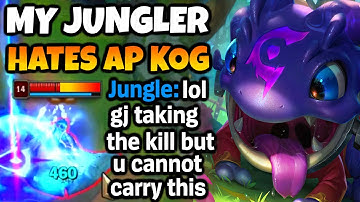 My Jungler said that AP Kogmaw can