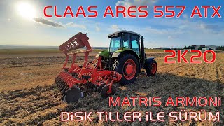 DİSK TİLLER İLE SÜRÜM - CLAAS ARES 557 ATX & MATRİS ARMONİ 2K20...!!!