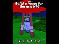 Build a house for the new NPC🏠 #roblox #99nightintheforest #robloxshorts