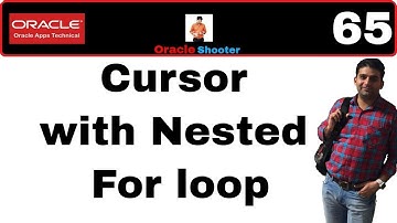 Apps Technical 65: Cursor with Nested For loop in Plsql