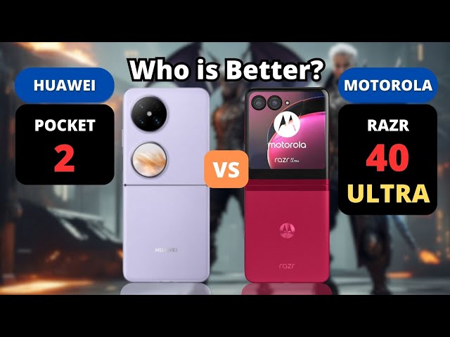 Motorola Razr+ Vs Huawei Pocket 2: Ultimate Foldable Showdown