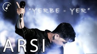 ARSİ - Yerbe Yer  2022