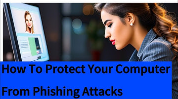 How To Protect Your Computer From Phishing Attacks | Cybersecurity Tips To Keep Your Computer Safe