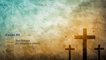 Thumbnail of Dan Gibson - Credo III | #07 | Gregorian Chants [Lyrics | Letras]