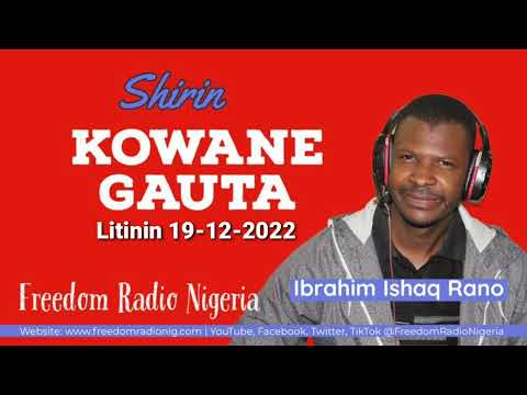 Shirin Kowane Gauta na ranar Litinin 19-12-2022 - Ɗan uwa Rano