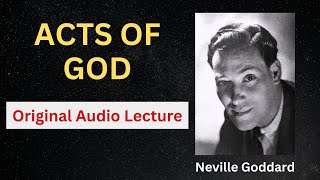 Neville Goddard- Acts of God