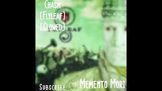 Chasm Slowed - Flyleaf