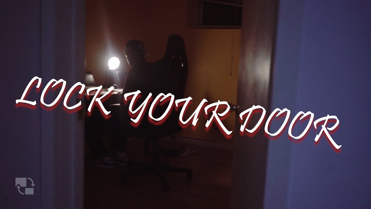 Lock Your Door - Short Horror film