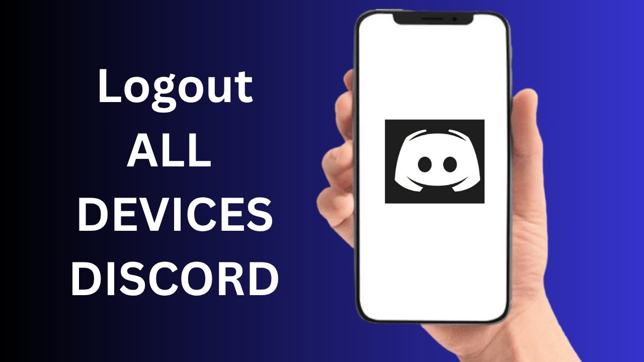 How To Logout Of All Devices On Discord - Full Guide