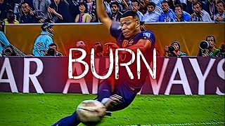 I Let The World Burn X 2022 Mbappé