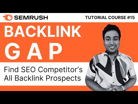 Find SEO Competitor Backlinks With Semrush Backlink Gap | Semrush Tutorial Course 2024 | #15