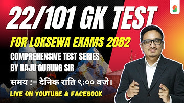 Set 22 - 101 GK Test Series by Raju Gurung Sir | Daily Live at 9:00 PM @EdusoftAcademy  ​