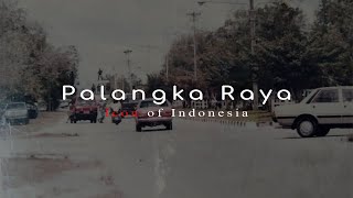 Kota Palangka Raya - Sejarah || Icon of Indonesia