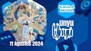 Unyu Unyu / KAULA MUDA / Cangkring - Cantigi / 11 Agustus 2024