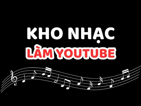 Kho nhạc làm Youtube kiếm tiền tốt nhất (cho cả tiktok, facebook…)