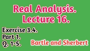 #Exercise 3.4 #Bartle and Sherbert. #Real Analysis.