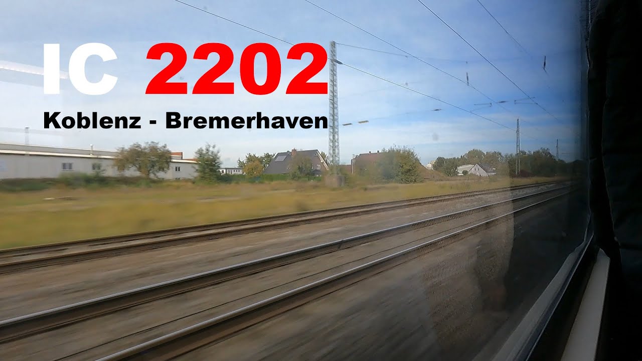IC 2202 Mitfahrt Koblenz Hbf - Bremerhaven-Lehe | Teil 2: Niedersachsen