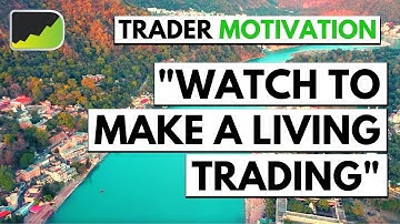 Geld verdienen met handelen | Motivatie voor forexhandelaren