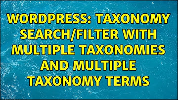 Wordpress: Taxonomy search/filter with multiple taxonomies and multiple taxonomy terms