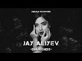 Jay Aliyev- DIAMONDS (EXTENDED MIX)