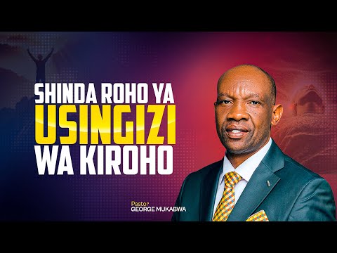JINSI YA KUSHINDA ROHO YA USINGIZI PASTOR GEORGE MUKABWA 21 09 2025