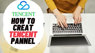 Tencent cloud | How to Create Tencent Cloud Panel | With Newton Bhaii