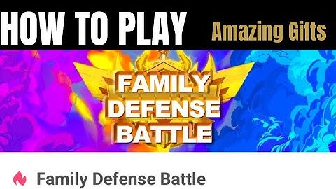 FAMILY DEFENCE BATTLE/STARMAKER/HOW TO PLAY FAMILY DEFENCE BATTLE