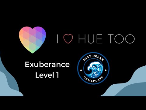 RELAXING GAMEPLAY - I Love Hue Too (Exuberance - Level 1)