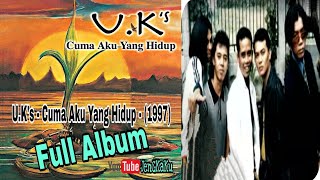 Uk.s - Cuma Aku Yang Hidup - (1997) Full Album