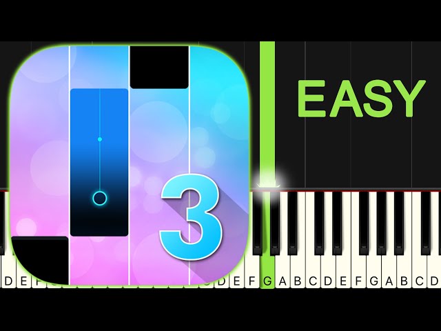 MAGIC TILES 3 THEME - EASY Piano Tutorial 