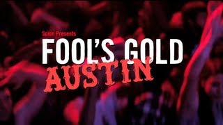 Fool's Gold SXSW 2012 [Official Recap]