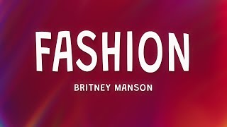 Britney Manson - FASHION (Lyrics)  | 1 Hour