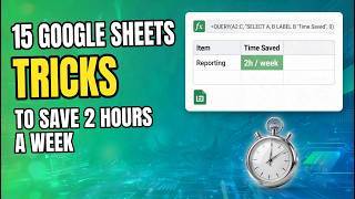 15 Google Sheets Shortcuts & Tricks to Save 2 Hours a Week