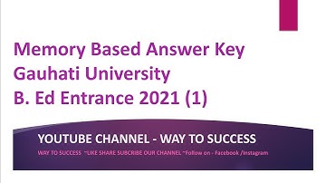 Memory Based Answer Key (1) Gauhati University B.Ed Entrance 2021 || Way To Success