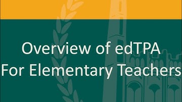 edTPA Overview Elementary Video