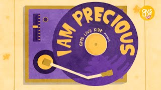 GMS Live Kidz - I Am Precious