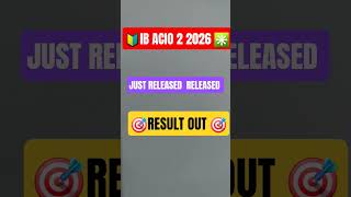 IB ACIO-II FINAL RESULT OUT MERIT LIST PDF RELEASED | CHECK YOUR NAME NOW ✅🔴 LIVE UPDATE ⚡