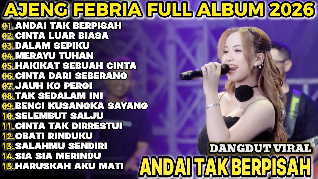 ANDAI TAK BERPISAH AJENG FEBRIA TERBARU FULL ALBUM KOPLO DANGDUT!!!ACC KOPLO