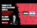 Origins of the Palestinian-Israeli Conflict Part III: From Oslo to October 7