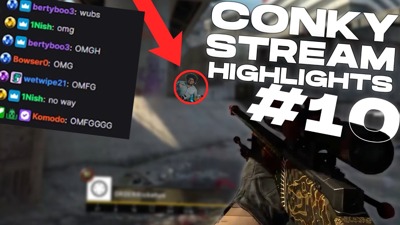 CONKY STREAM HIGHLIGHTS # 10