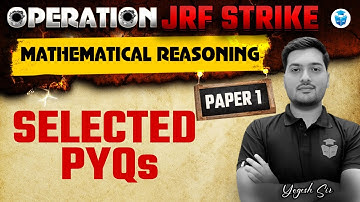 UGC NET Paper 1 Mathematical Reasoning PYQs | UGC NET Paper 1 Previous Year Questions | Yogesh Sir
