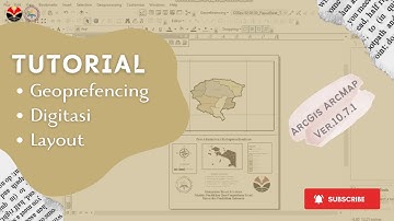 TUTORIAL GEOREFERENCING,DIGITASI, DAN LAYOUT PETA MENGGUNAKAN APLIKASI ARCGIS ARCMAP KEL 1 MRL2B
