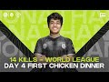 FIRST CHICKEN DINNER OF DAY 4 || WORLD LEAGUE FINALS || 14 KILLS || PUBG MOBILE