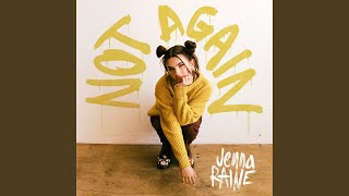 Miniatura de vídeo de "Jenna Raine - NOT AGAIN"